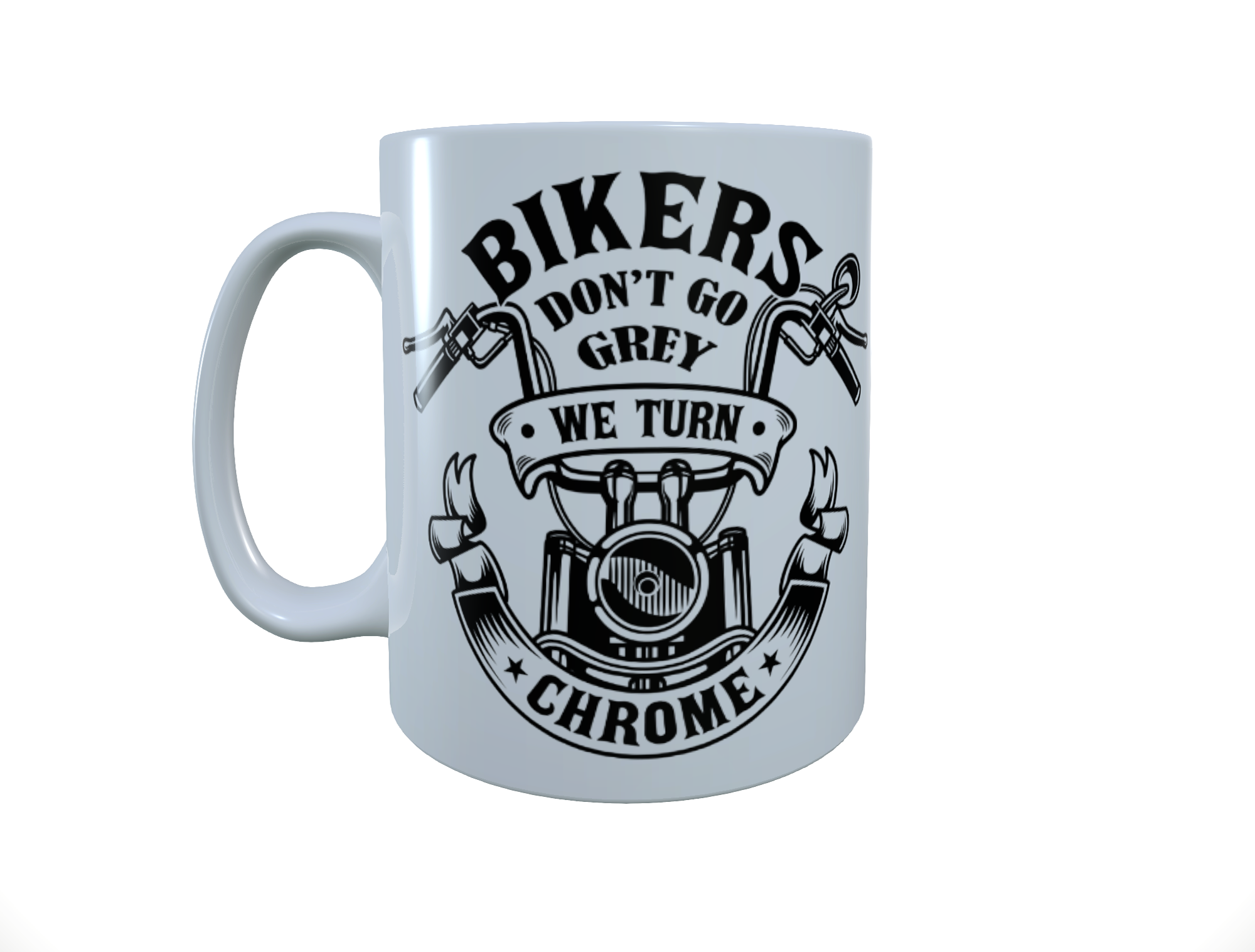 Motorbike Ceramic Mug - Bikers don't go grey we turn chrome